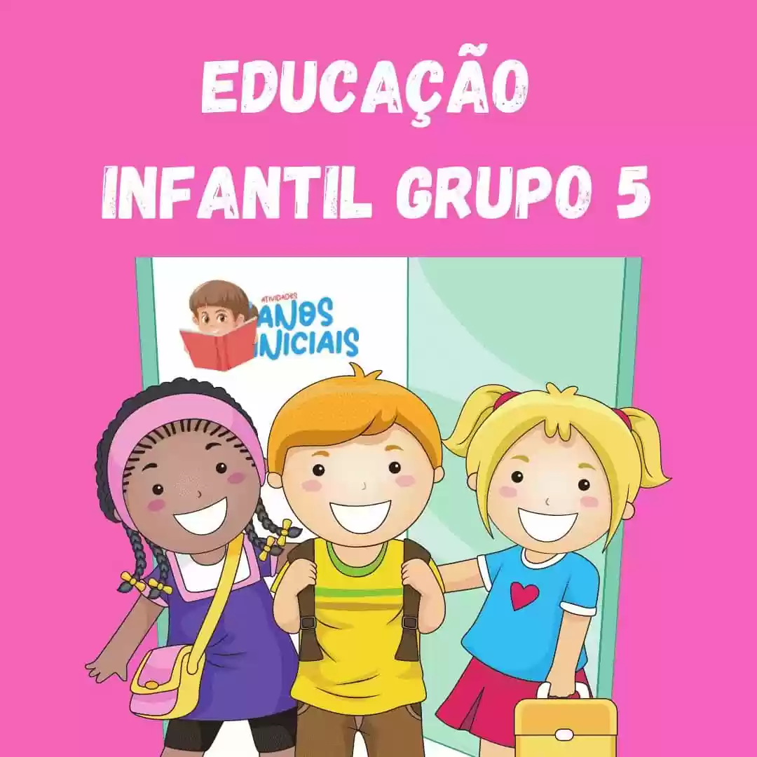 Educação Infantil Grupo 5